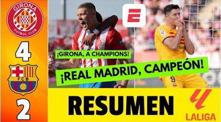 GIRONA GOLEÓ 4-2 AL BARCELONA y REAL MADRID es CAMPEÓN. El Girona jugará CHAMPIONS LEAGUE | La Liga