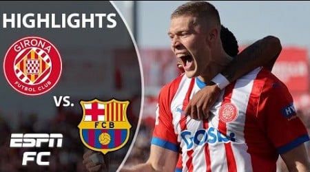 Girona vs. Barcelona | LALIGA Highlights | ESPN FC