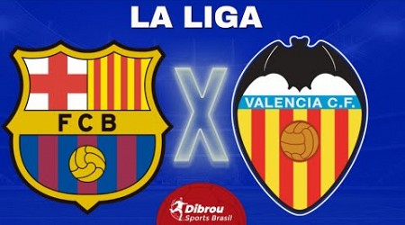 BARCELONA X VALENCIA AO VIVO | LA LIGA - RODADA 33 | NARRAÇÃO