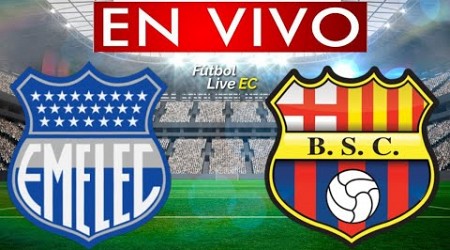 EMELEC vs BARCELONA EN VIVO CLASICO DEL ASTILLERO