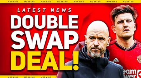 Ten Hag AND Maguire Swap Deal!? Man Utd News News