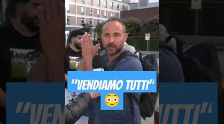 &quot;VENDIAMO TUTTA LA SQUADRA!&quot; 