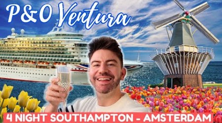 P&amp;O VENTURA SOUTHAMPTON - AMSTERDAM! *Keukenhof Tulips!* CRUISING WITH MR CARRINGTON