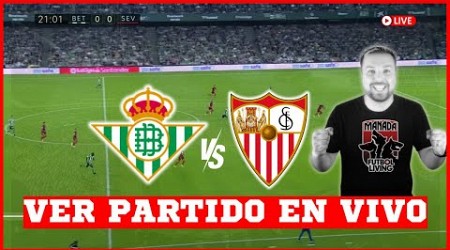 REAL BETIS vs SEVILLA 