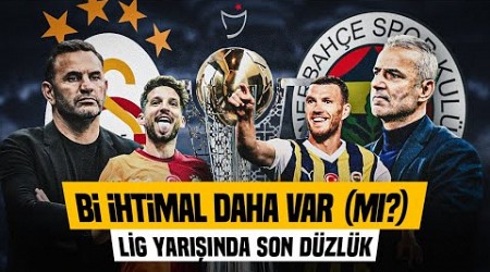 Fenerbahçe - Galatasaray Son Düzlükte Ne Yapar? &quot;HALA ŞANSI VAR!&quot;