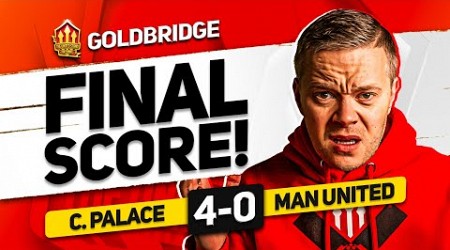 COWARDS! CRYSTAL PALACE 4-0 MANCHESTER UNITED! GOLDBRIDGE Reaction