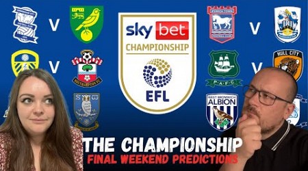 OUR PREDICTIONS FOR THE FINAL WEEKEND OF THE CHAMPIONSHIP 23/24 SEASON