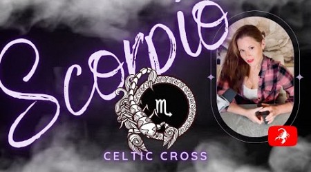 SCORPIO | Choose The One That Chooses You. That&#39;s It. | Celtic Cross | May 2024