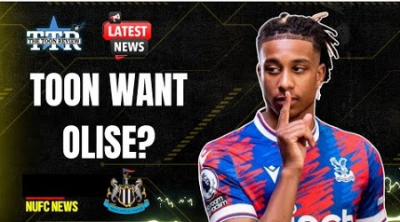TOON WANT OLISE? | NUFC NEWS