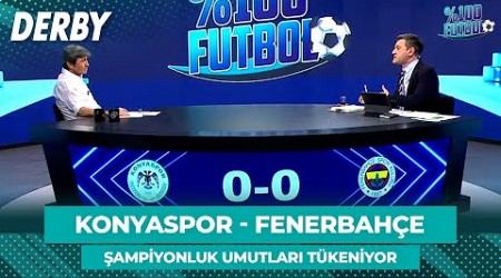 Konyaspor - Fenerbahçe | %100 Futbol | Rıdvan Dilmen &amp; Murat Kosova @TV8Bucuk