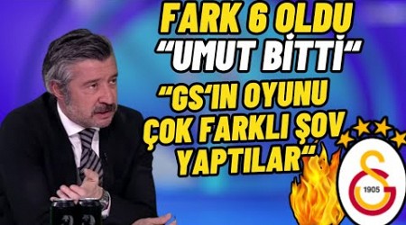 Galatasaray Puan Farkını 6&#39;ya Çıkardı Tümer Metin Övgü Yağdırdı&quot;Umut Bitti&quot;.