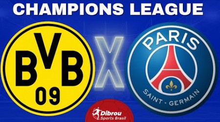 BORUSSIA DORTMUND X PSG AO VIVO | CHAMPIONS LEAGUE - SEMIFINAL | NARRAÇÃO