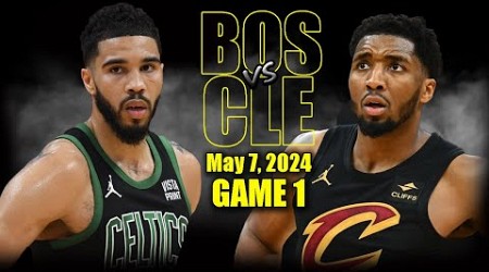 Boston Celtics vs Cleveland Cavaliers Full Game 1 Highlights - May 7, 2024 | 2024 NBA Playoffs