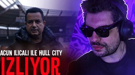 HYPE | Acun Ilıcalı İle Hull City&#39;de 2 Gün 