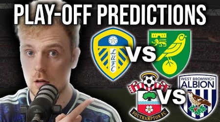 Championship Play Off PREDICTIONS | Leeds United vs Norwich &amp; West Brom vs Southampton!