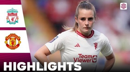 Manchester United vs Liverpool | Highlights | FA Women&#39;s Super League 05-05-2024