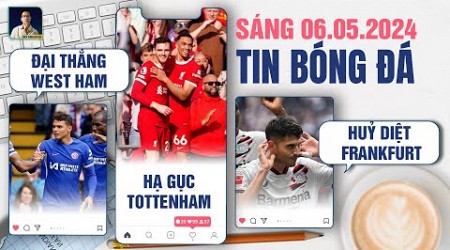 TIN BÓNG ĐÁ 6/5: CHELSEA ĐẠI THẮNG WEST HAM, LIVERPOOL HẠ GỤC SPURS, LEVERKUSEN HỦY DIỆT FRANKFURT