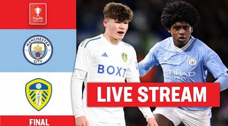 LIVE STREAM | Manchester City U18 v Leeds United U18 | FA Youth Cup Final 2023-24