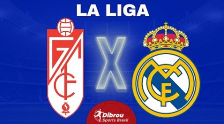 GRANADA X REAL MADRID AO VIVO | LA LIGA - RODADA 35 | NARRAÇÃO