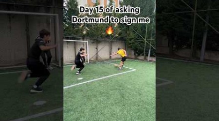 ASKING DORTMUND TO SIGN ME DAY 15 #fyp #foryou #soccer #football #dortmund #bundesliga