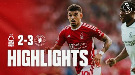 Nottingham Forest 2-3 Chelsea | Premier League Highlights