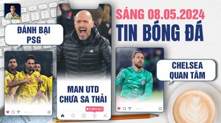 TIN BÓNG ĐÁ 8/5: DORTMUND ĐÁNH BẠI PSG, MAN UNITED CHƯA SA THẢI TEN HAG, CHELSEA QUAN TÂM JAN OBLAK