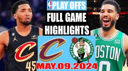 Cleveland Cavaliers vs Boston Celtics FULL GAME Highlights | May 09, 2024 | NBA Play Off