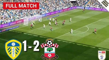 Leeds 1-2 Southampton | EFL Championship 23/24 | Full Match Video Game Simulation