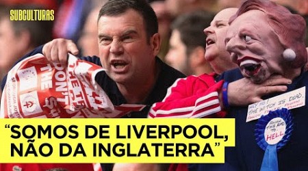 POR QUE A TORCIDA DO LIVERPOOL ODEIA O PRÓPRIO PAÍS