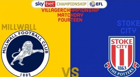 VillagerChampionshipLeagueTV: Millwall VS Stoke City (Matchday 14)