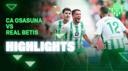 Resumen del partido CA Osasuna - Real Betis | HIGHLIGHTS | Real BETIS Balompié