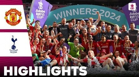 Manchester United vs Tottenham | Highlights | Adobe Women&#39;s FA Cup Final 12-05-2024