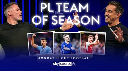 Jamie Carragher and Gary Neville pick their Teams of the Season!