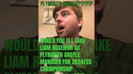 LIAM ROSENIOR AS NEXT PLYMOUTH ARGYLE MANAGER?!?!?! YES OR NO?!?!?! #plymouthargyle #pafc #hullcity