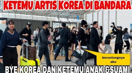 AKHIRNYA PULANG BARCELONA NGAK SABAR KETEMU ANAKSUAMI BERUNTUNGNYA AKU KETEMU ARTIS KOREA DI BANDARA