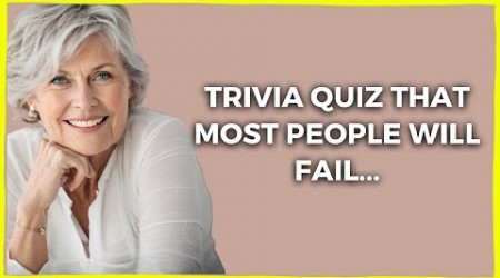 Tough Trivia Quiz To Test Your Knowledge