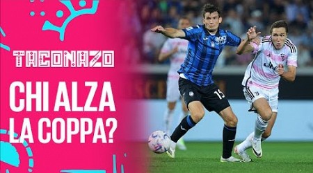 Chi alza la COPPA tra JUVENTUS e ATALANTA? Napoli-CONTE e il meraviglioso BOLOGNA ||| Taconazo