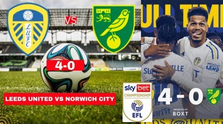Leeds United vs Norwich City 4-0 Live EFL Championship Semi Final Football Match Score Highlights FC