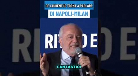 De Laurentiis torna a parlare di Napoli-Milan 0-4 