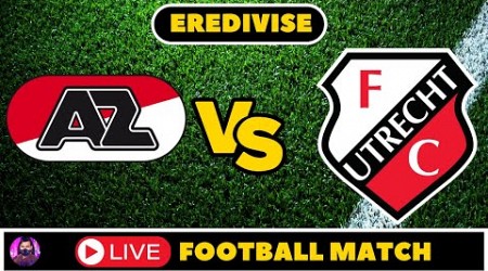 AZ Alkmaar vs FC Utrecht Live | Eredivisie 2024 Live Football Match