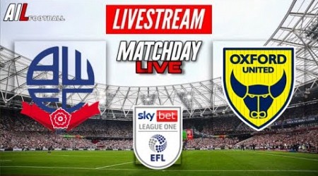 BOLTON vs OXFORD UNITED Live Stream Football EFL LEAGUE ONE PLAYOFF FINAL Coverage Free