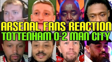 ARSENAL FANS REACTION TO TOTTENHAM 0-2 MAN CITY | FANS CHANNEL