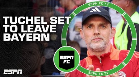 Thomas Tuchel TO LEAVE Bayern Munich: Wouldn&#39;t be a good move for him to stay - Burley | ESPN FC