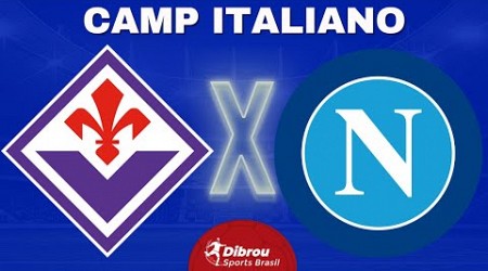 FIORENTINA X NAPOLI AO VIVO | CAMPEONATO ITALIANO - RODADA 37 | NARRAÇÃO