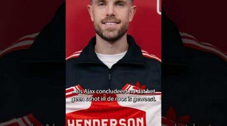 Henderson nu alweer weg bij Ajax? 