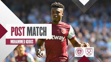 “I’m Proud Of The Whole Team” | Manchester City 3-1 West Ham | Mohammed Kudus | Post Match Reaction