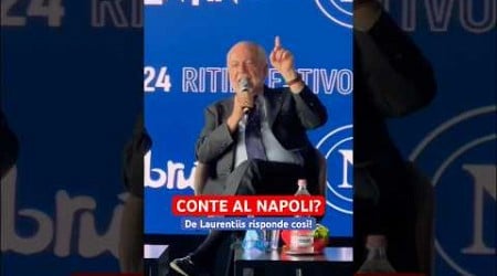 “CONTE AL NAPOLI?” De Laurentiis risponde così 