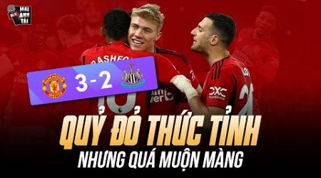 MU 3-2 NEWCASTLE: RƯỢT ĐUỔI ĐIÊN RỒ, QUỶ ĐỎ THỨC TỈNH NHƯNG QUÁ MUỘN ĐỂ HOÀN THÀNH GIẤC MƠ CHÂU ÂU