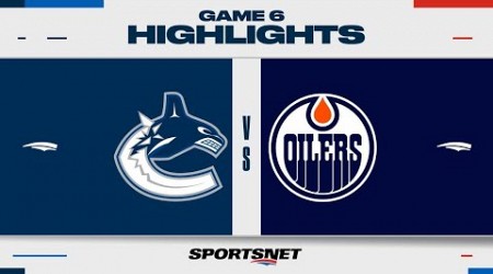 NHL Game 6 Highlights | Canucks vs. Oilers - May 18, 2024