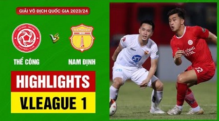 Highlights: Thể Công Viettel - Nam Định | Xoay chuyển đáng kinh ngạc, sẩy chân kịch tính ở Hàng Đẫy